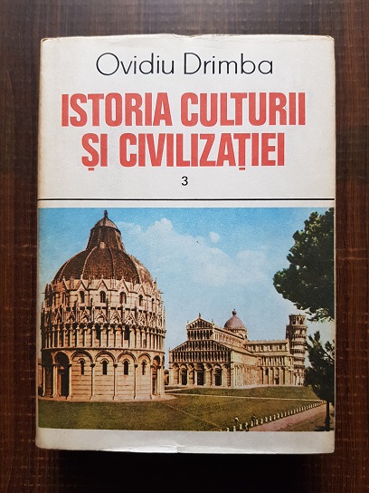 Ovidiu Drimba - Istoria culturii si civilizatiei. Volumul 3 (1990)
