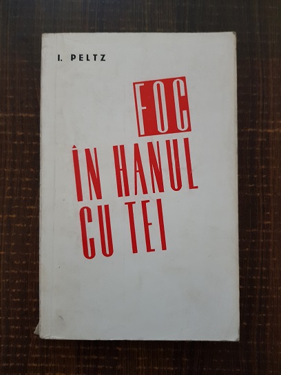 Isac Peltz – Foc in hanul cu tei (1970)