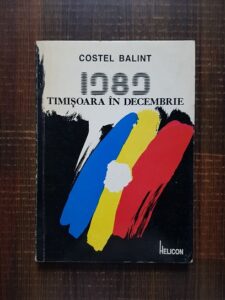 Costel Balint - 1989, Timisoara in decembrie