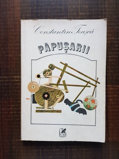 Constantin Teasca – Papusarii