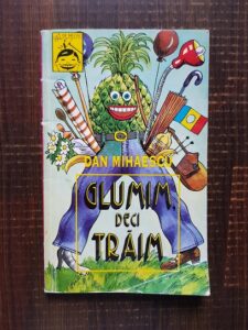 Dan Mihaescu - Glumim deci traim