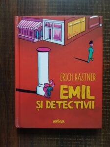 Erich Kastner - Emil si detectivii (2012, editie cartonata)
