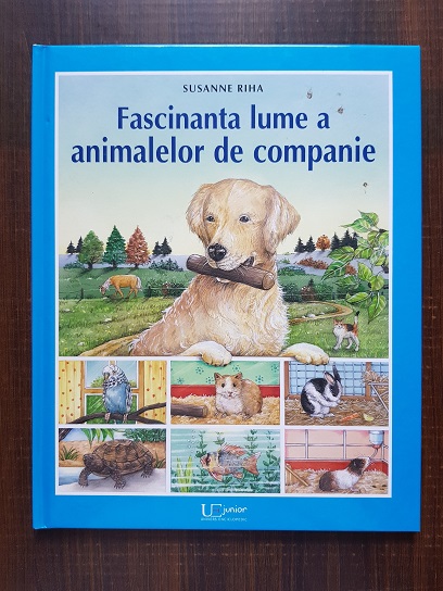 Susanne Riha - Fascinanta lume a animalelor de companie