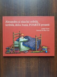 Judith Viorst - Alexandru si ziua lui oribila, teribila, deloc buna, FOARTE proasta