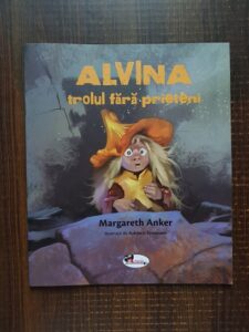 Margareth Anker - Alvina, trolul fara prieteni