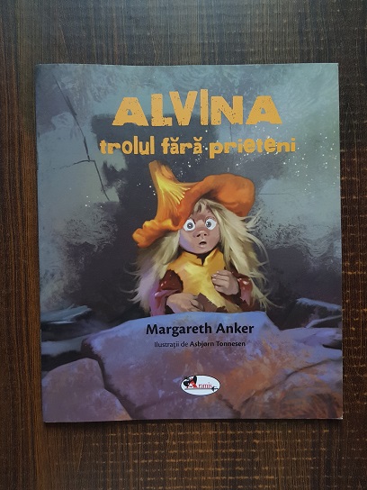 Margareth Anker - Alvina, trolul fara prieteni
