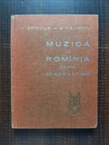 Nicolae Calinoiu - Muzica in Romania dupa 23 august 1944
