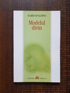 Baird T. Spalding - Modelul divin