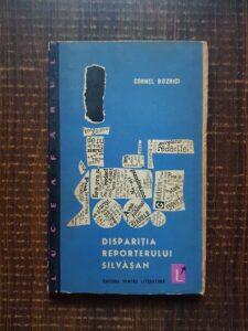 Cornel Bozbici - Disparitia reporterului Silvasan