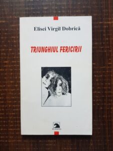 Elisei Virgil Dobrica - Triunghiul fericirii
