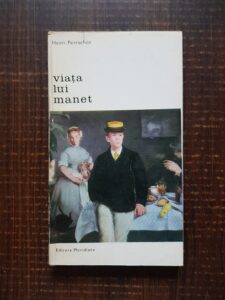 Henri Perruchot - Viata lui Manet