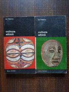 Leo Frobenius - Cultura Africii. Prolegomene la o teorie a configurarii istorice 2 volume