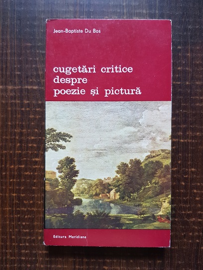 Jean-Baptiste Du Bos – Cugetari critice despre poezie si pictura