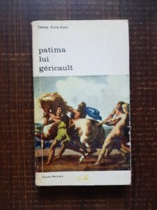 Denise Aime Azam - Patima lui Gericault