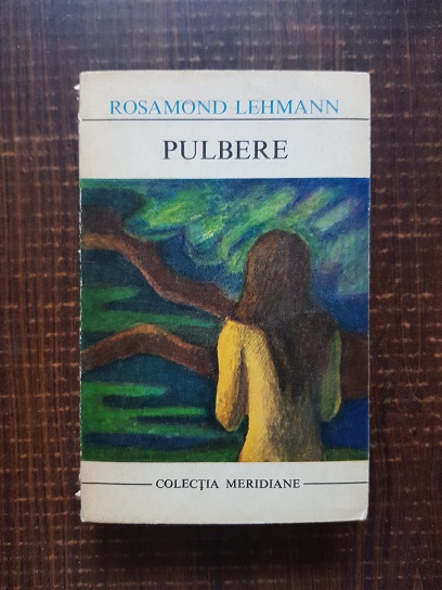 Rosamond Lehmann – Pulbere