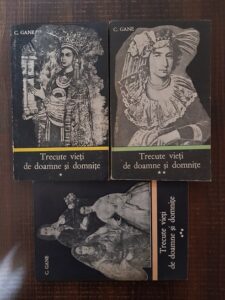 C. Gane - Trecute vieti de doamne si domnite 3 volume