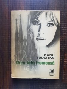 Radu Tudoran - Acea fata frumoasa (1975, prima editie)