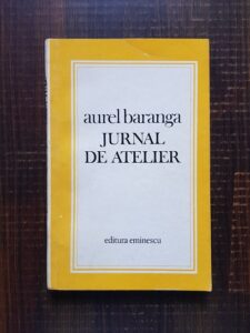 Aurel Baranga - Jurnal de atelier