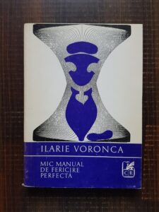 Ilarie Voronca - Mic manual de fericire perfecta