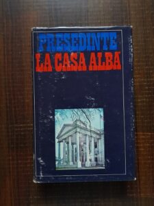 Camil Muresan, Alexandru Vianu - Presedinte la Casa Alba (1974, editie cartonata)