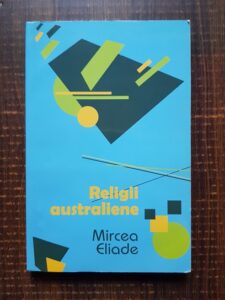 Mircea Eliade - Religii australiene