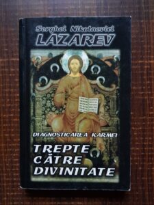 Serghei Nikolaevici Lazarev - Diagnosticarea karmei. Trepte catre divinitate