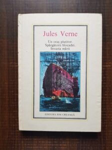 Jules Verne - Un oras plutitor. Spargatorii blocadei. Invazia marii (1985)