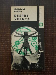 Calistrat Costin - Despre vointa