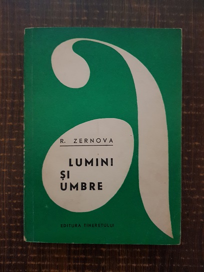 R. Zernova - Lumini si umbre