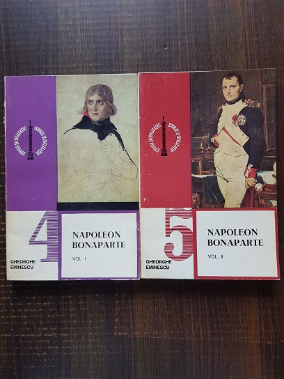 Gheorghe Eminescu – Napoleon Bonaparte 2 volume