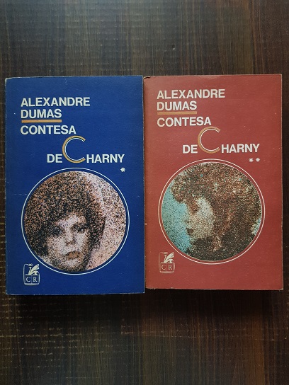 Alexandre Dumas – Contesa de Charny 2 volume