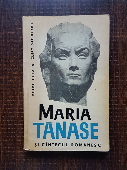 Petre Ghiata, Clery Sachelarie – Maria Tanase si cantecul romanesc