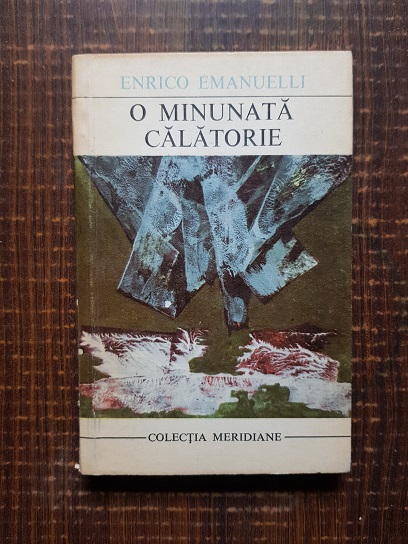 Enrico Emanuelli – O minunata calatorie