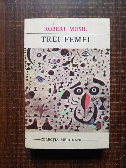 Robert Musil – Trei femei