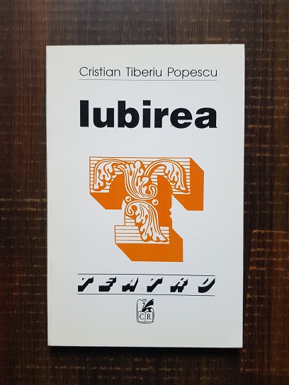 Cristian Tiberiu Popescu – Iubirea