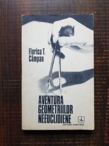 Florica T. Campan - Aventura geometriilor neeuclidiene