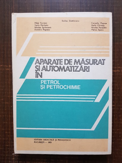 Stelian Dumitrescu – Aparate de masurat si automatizari in petrol si petrochimie