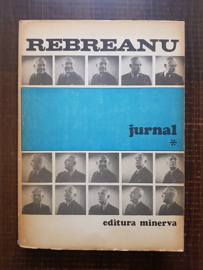 Liviu Rebreanu - Jurnal Volumul 1