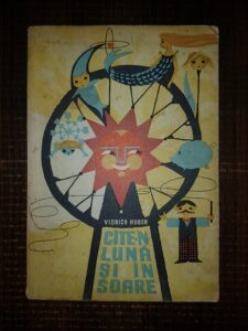 Viorica Huber - Cate-n luna si in soare (1964, ilustratii de D. Ionescu)