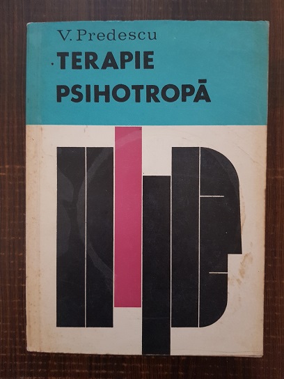 Vasile Predescu – Terapie psihotropa