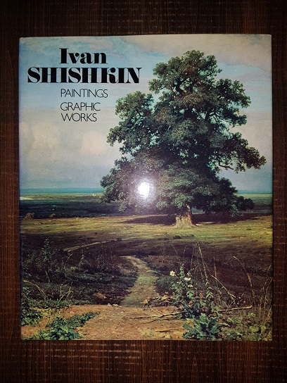 Ivan Shishkin. Paintings. Drawings. Etchings. Lithographs. Album (1986)