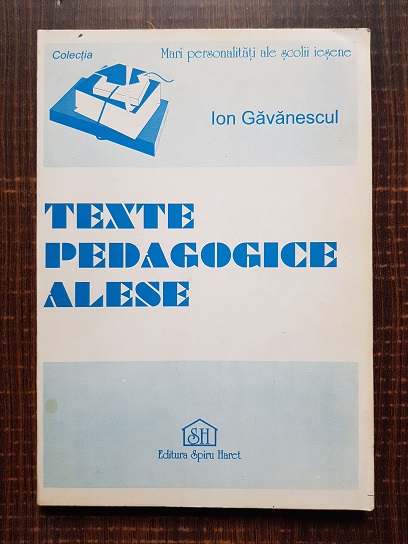 Ion Gavanescul – Texte pedagogice alese