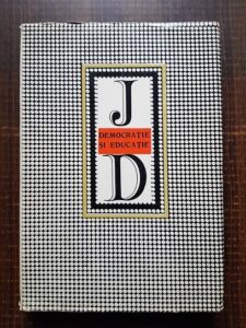 John Dewey - Democratie si educatie (cotorul usor uzat)