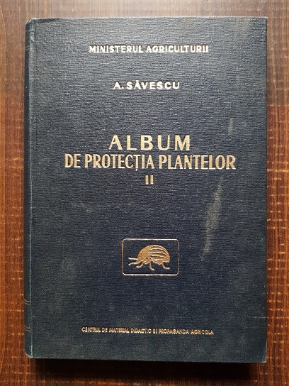 A. Savescu – Album de protectia plantelor Volumul 2