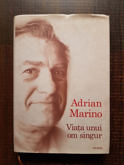 Adrian Marino – Viata unui om singur