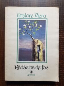 Grigore Vieru - Radacina de foc. Poeme. Confesiuni