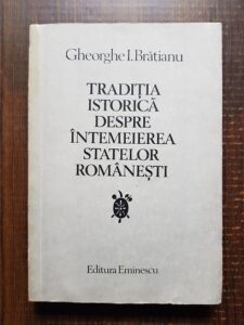 Gheorghe I. Bratianu - Traditia istorica despre intemeierea statelor romanesti