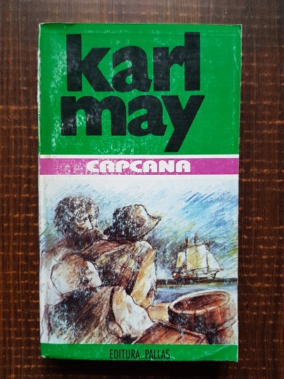 Karl May - Capcana. Opere. Volumul 8