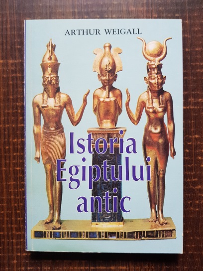 Arthur Weigall – Istoria Egiptului antic