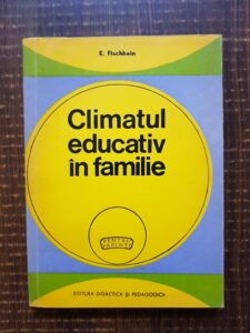E. Fischbein - Climatul educativ in familie